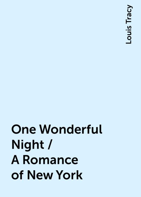 One Wonderful Night / A Romance of New York