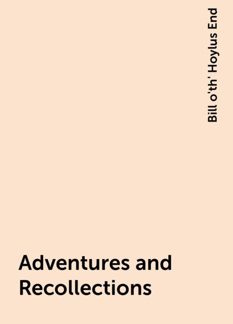 Adventures and Recollections