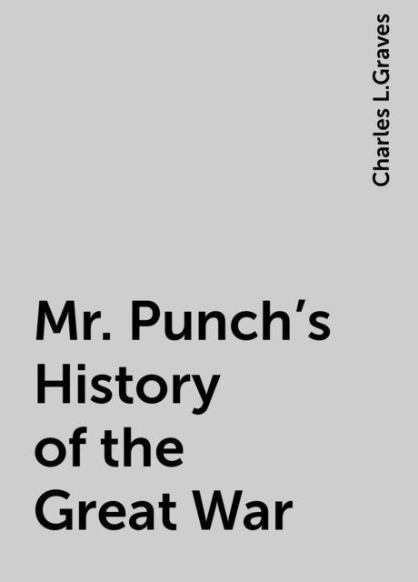 Mr. Punch's History of the Great War