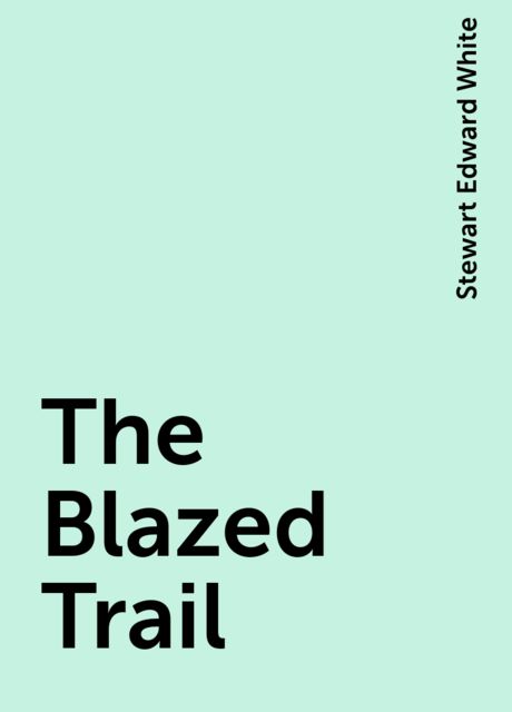 The Blazed Trail