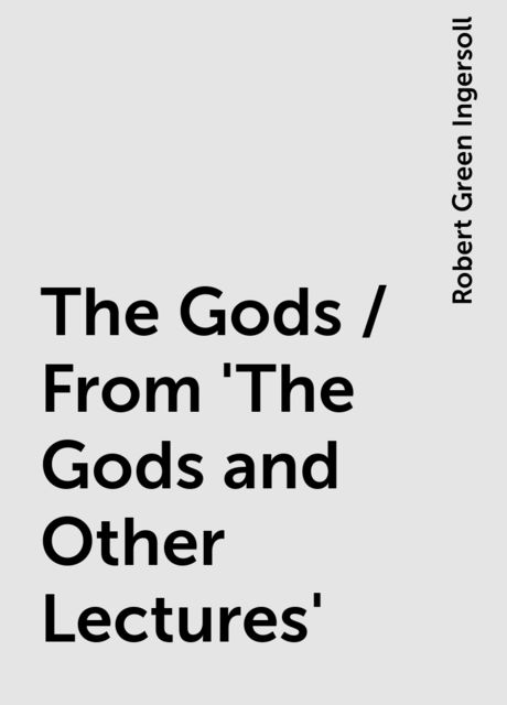 The Gods / From 'The Gods and Other Lectures