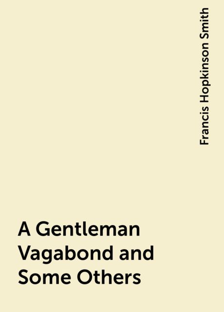 A Gentleman Vagabond and Some Others