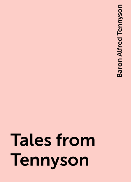 Tales from Tennyson