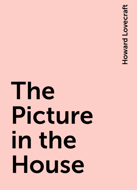 The Picture in the House