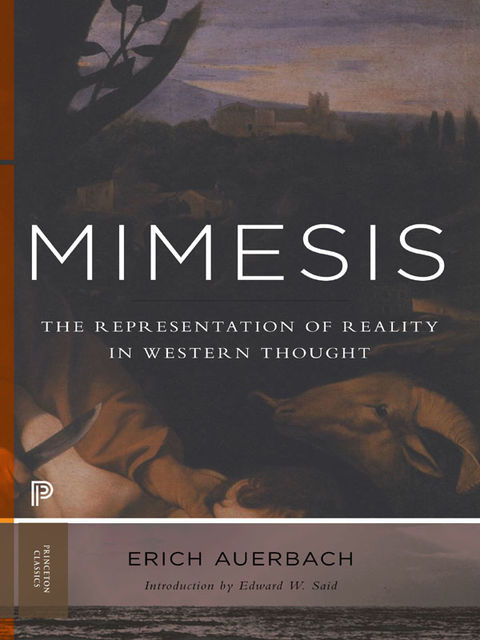 Mimesis, Edward, Erich, Auerbach, Said, Trask, Willard R.