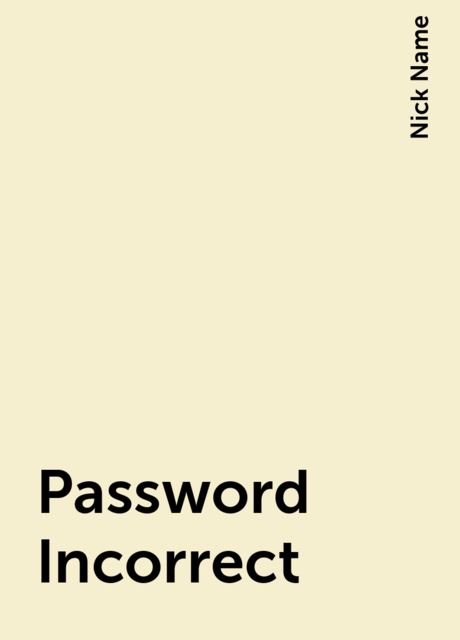Password Incorrect