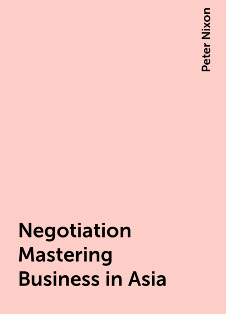 Negotiation Mastering Business in Asia