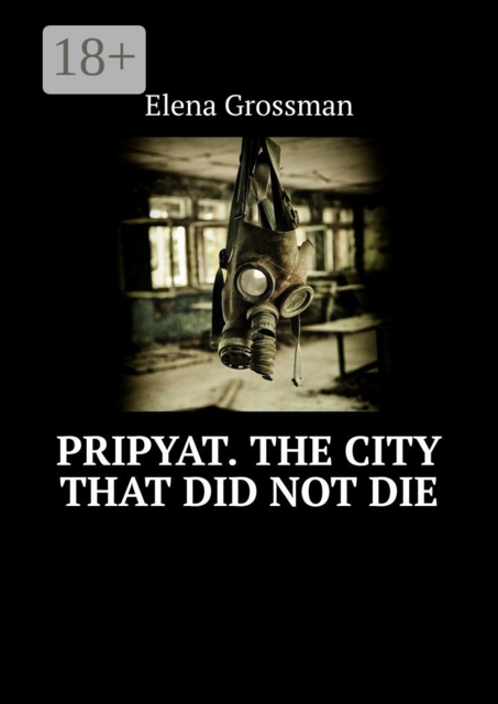 Pripyat. The city that did not die