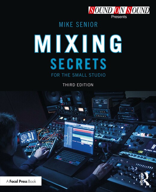 Mixing Secrets for the Small Studio
