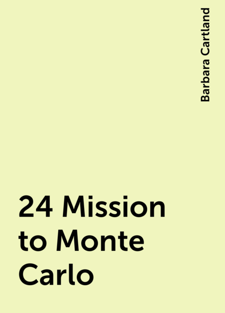 24 Mission to Monte Carlo
