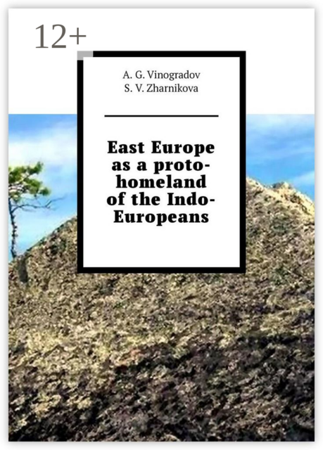 East Europe as a proto-homeland of the Indo-Europeans