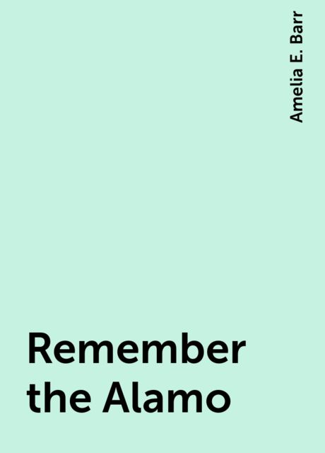 Remember the Alamo