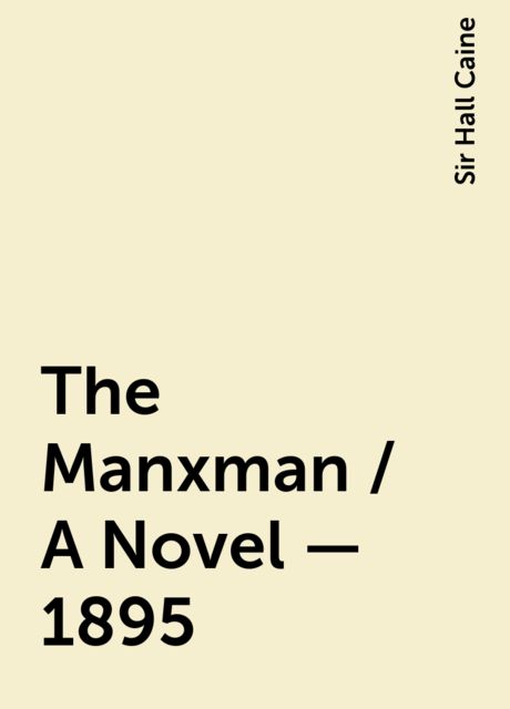 The Manxman / A Novel - 1895