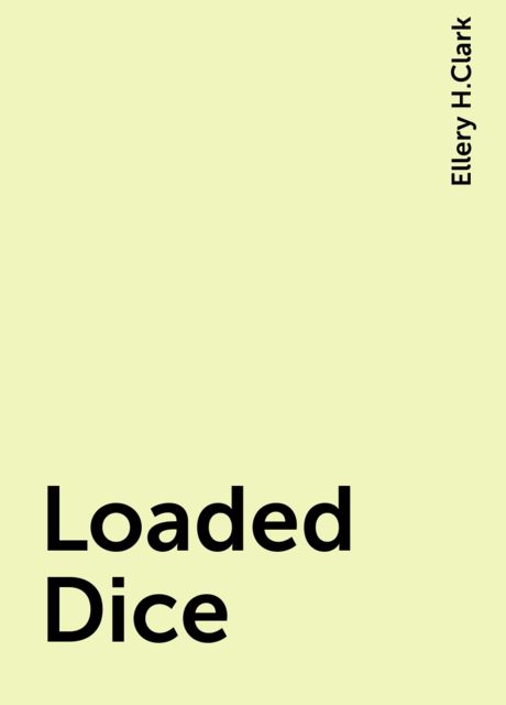 Loaded Dice