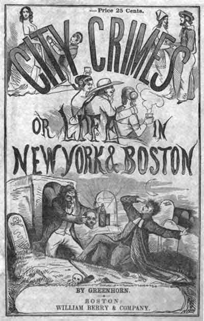 City Crimes / or Life in New York and Boston