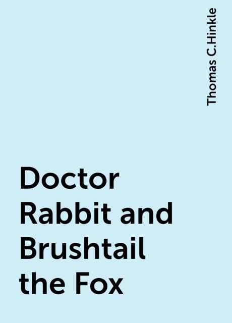 Doctor Rabbit and Brushtail the Fox