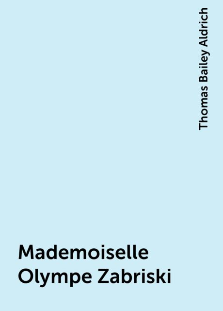 Mademoiselle Olympe Zabriski
