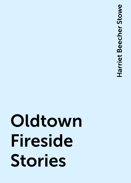 Oldtown Fireside Stories