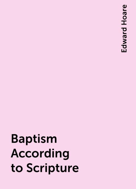 Baptism According to Scripture