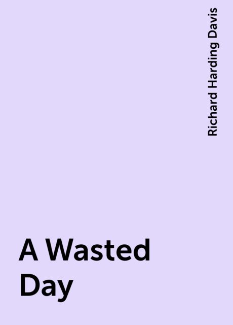 A Wasted Day