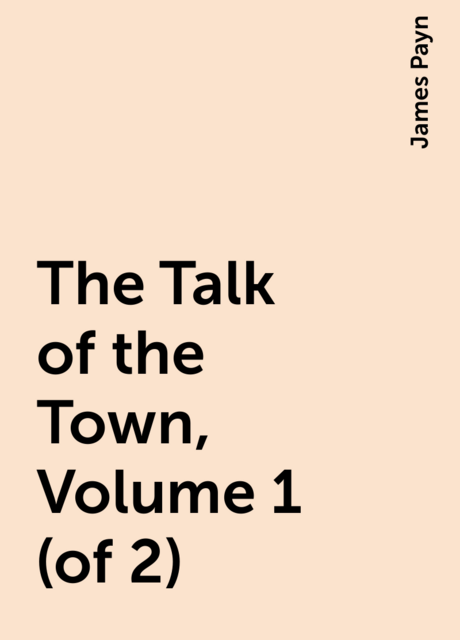 The Talk of the Town, Volume 1 (of 2)