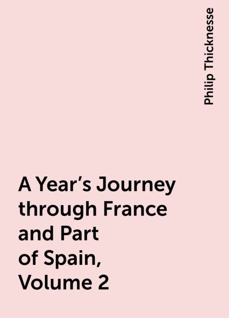 A Year's Journey through France and Part of Spain, Volume 2