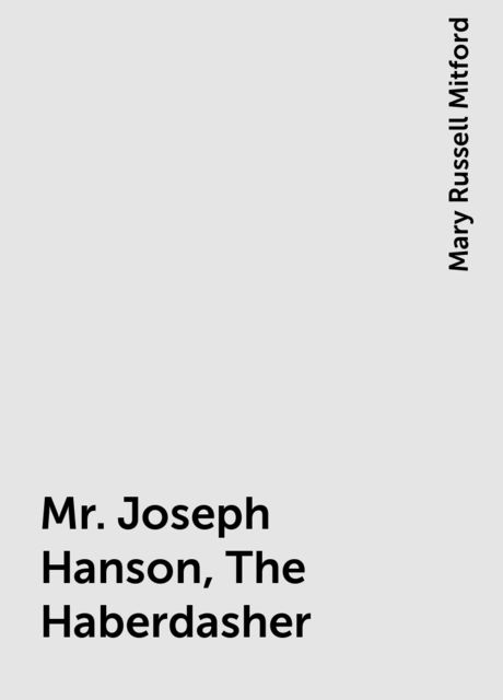 Mr. Joseph Hanson, The Haberdasher