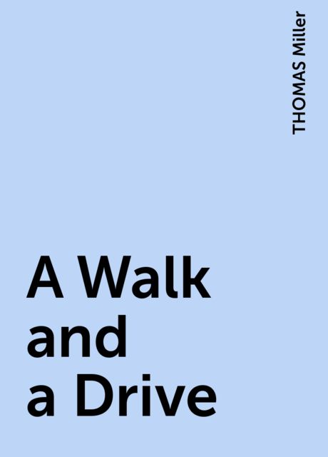 A Walk and a Drive