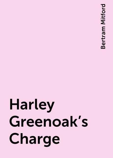 Harley Greenoak's Charge