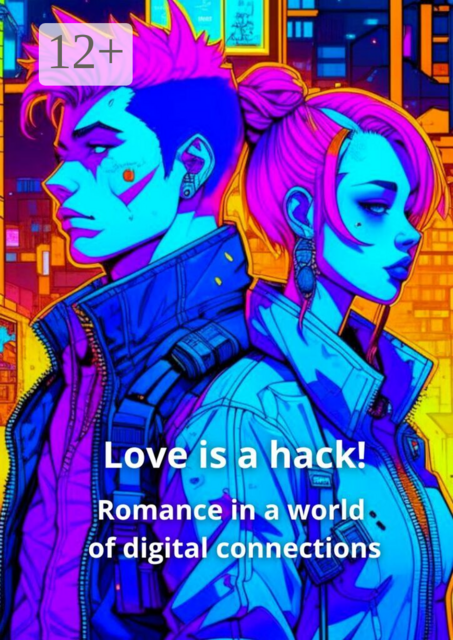 Love is a hack!. Romance in a world of digital connections