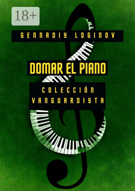 Domar el piano. Colección vanguardista