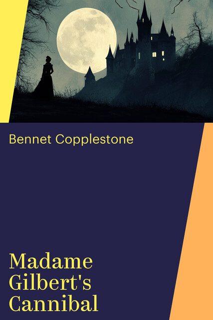 Madame Gilbert's Cannibal