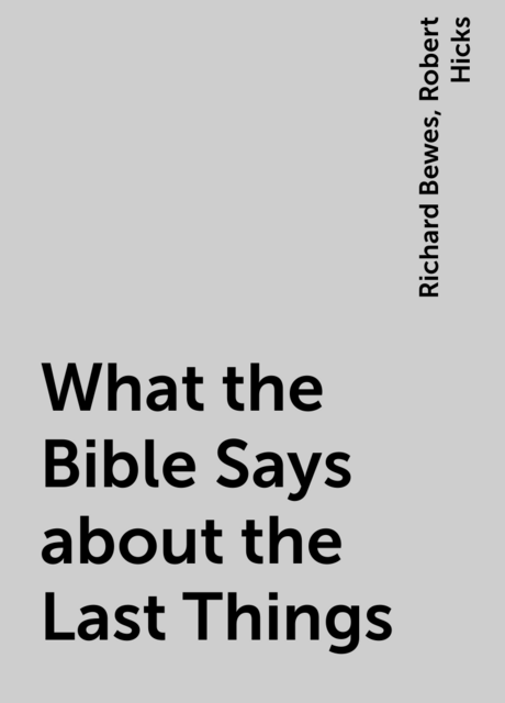 What the Bible Says about the Last Things