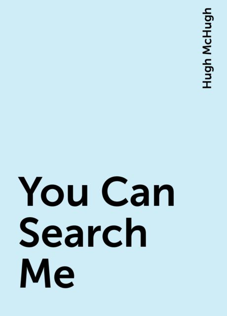 You Can Search Me