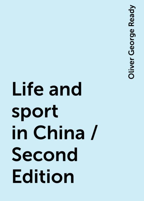 Life and sport in China / Second Edition