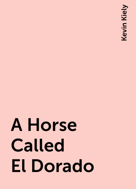 A Horse Called El Dorado