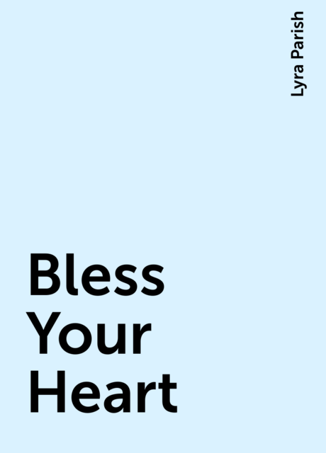 Bless Your Heart