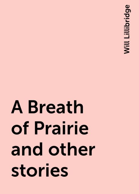 A Breath of Prairie and other stories