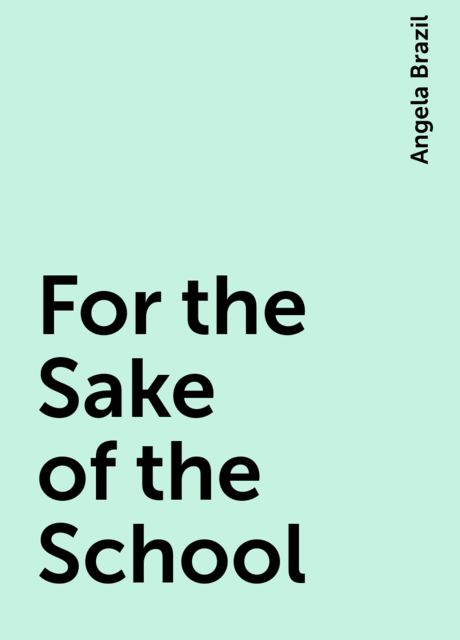 For the Sake of the School