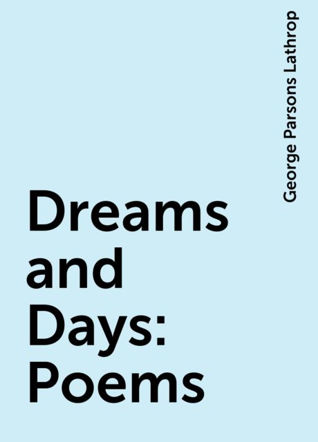 Dreams and Days: Poems