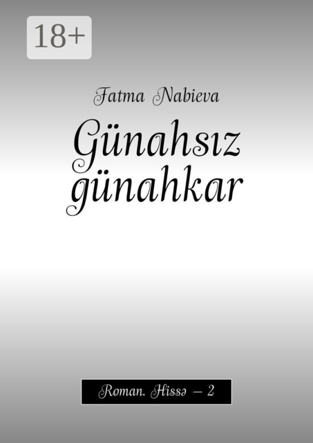 Günahsız günahkar. Roman. Hissə — 2