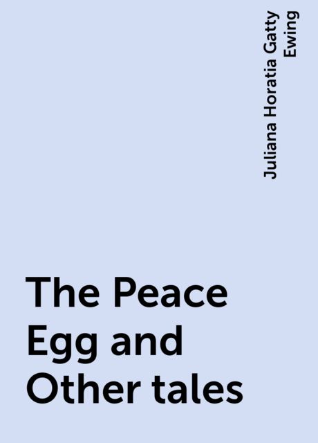The Peace Egg and Other tales