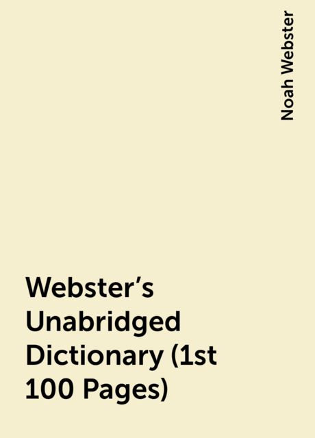 Webster's Unabridged Dictionary (1st 100 Pages)