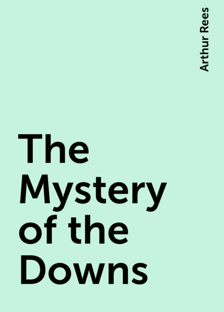 The Mystery of the Downs