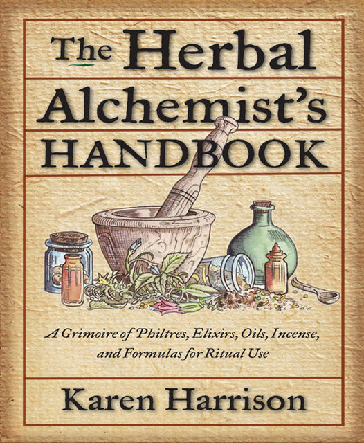 The Herbal Alchemist's Handbook