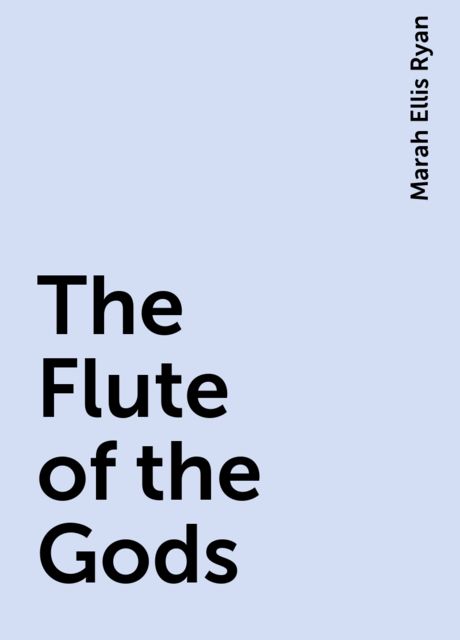 The Flute of the Gods