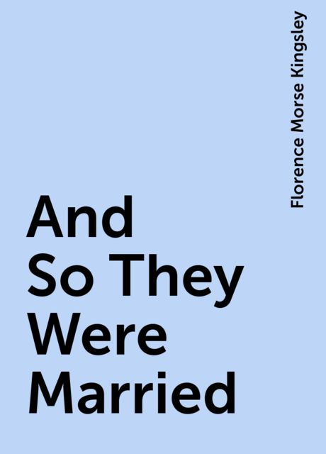 And So They Were Married