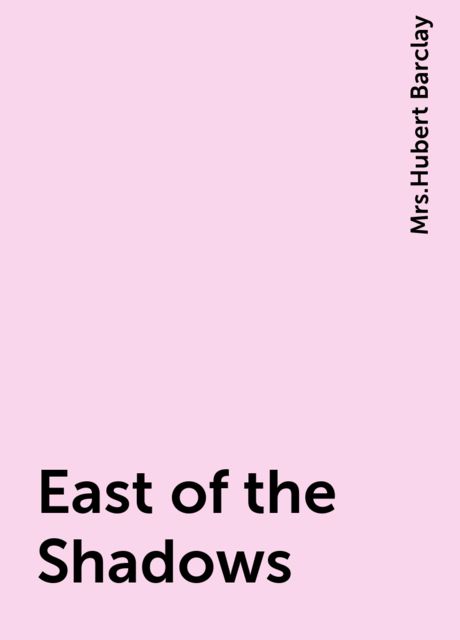 East of the Shadows