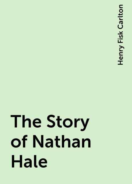 The Story of Nathan Hale