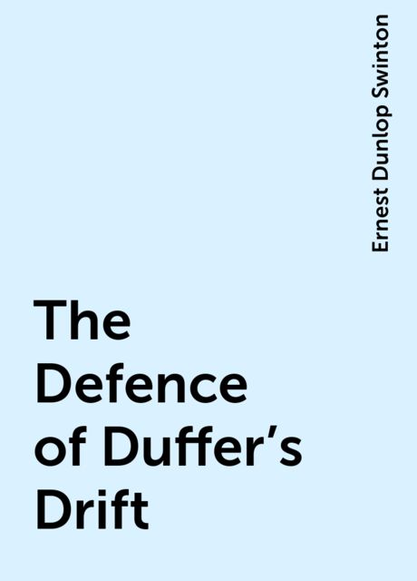 The Defence of Duffer's Drift